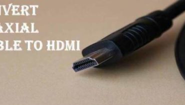 Convert Coaxial Cable to HDMI
